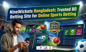 NineWickets Bangladesh: Trusted BD Betting Site for Online Sports Betting